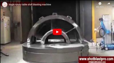 Bogie Rotary Table Shot Blasting Machine